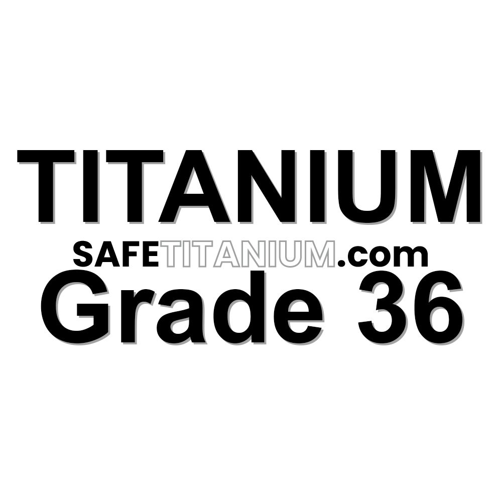 Titanium Grade 36